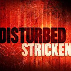 Disturbed (USA-1) : Stricken